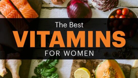 The Best Vitamins for Women’s Health